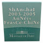 1/4 Euro Frankreich 2005 Silber PP - Shanghai 2003-2005